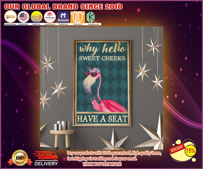 Flamingo why hello sweet cheeks poster