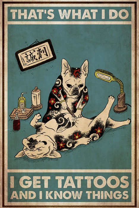 French Bulldog That's what I do I get tattoos and I know things poster