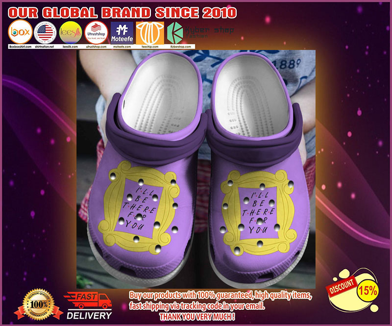 Friends I'll be there for you crocband crocs shoes