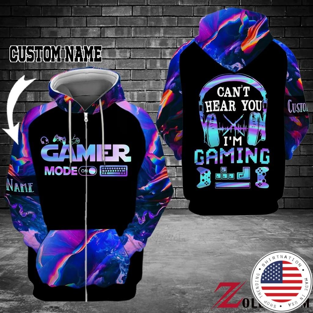 Gamer mode on Can't hear you I'm gaming custom name 3D hoodie