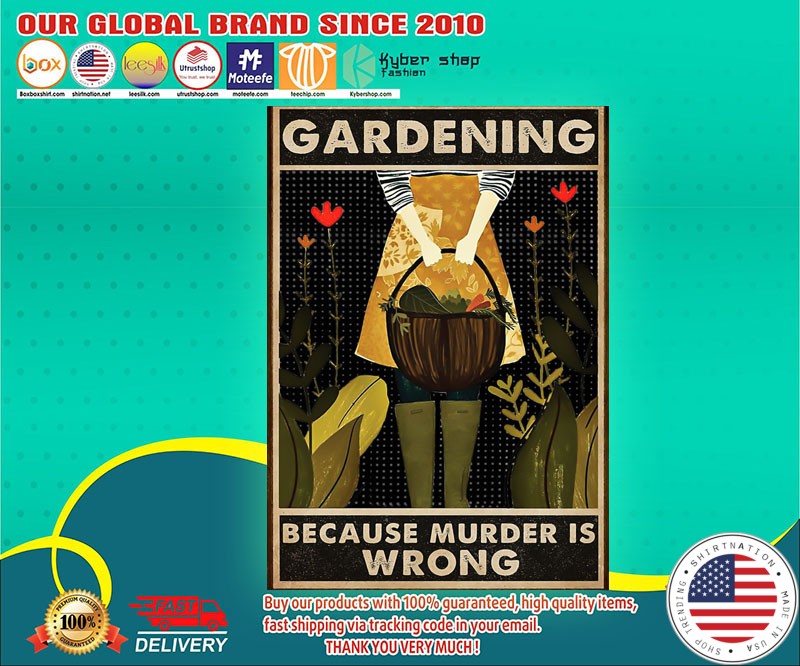 Gardening because murder is wrong poster