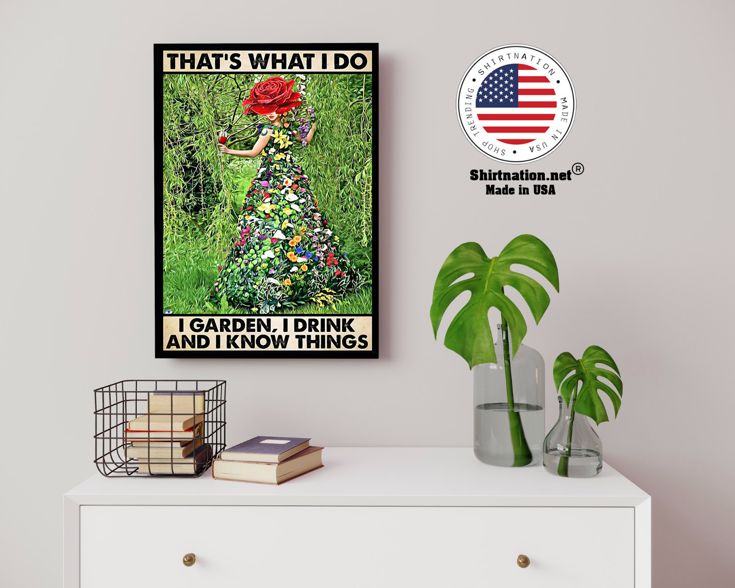 Gardening thats what I do I garden I drink poster 14