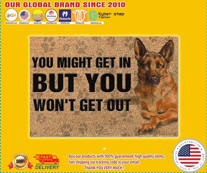 German Shepherd you might get in but you won't get out doormat