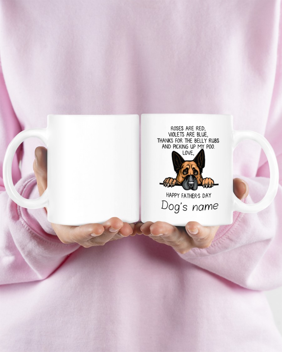 German shepherd happy father day roses are red violets are blue thanks for the belly rubs mug 8