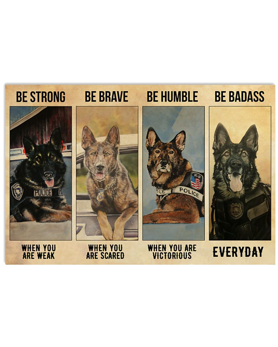 German shepherd police be strong be brave when you are scared poster