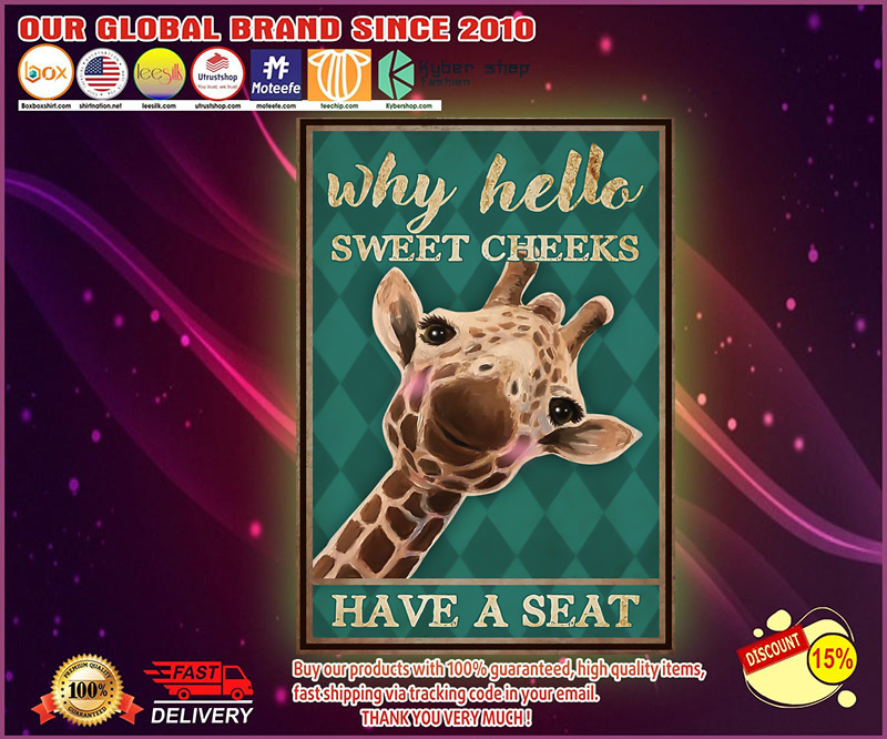Giraffe why hello sweet cheeks have a seat poster