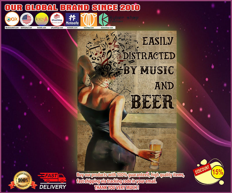 Girl Easily distracted by music and beer poster