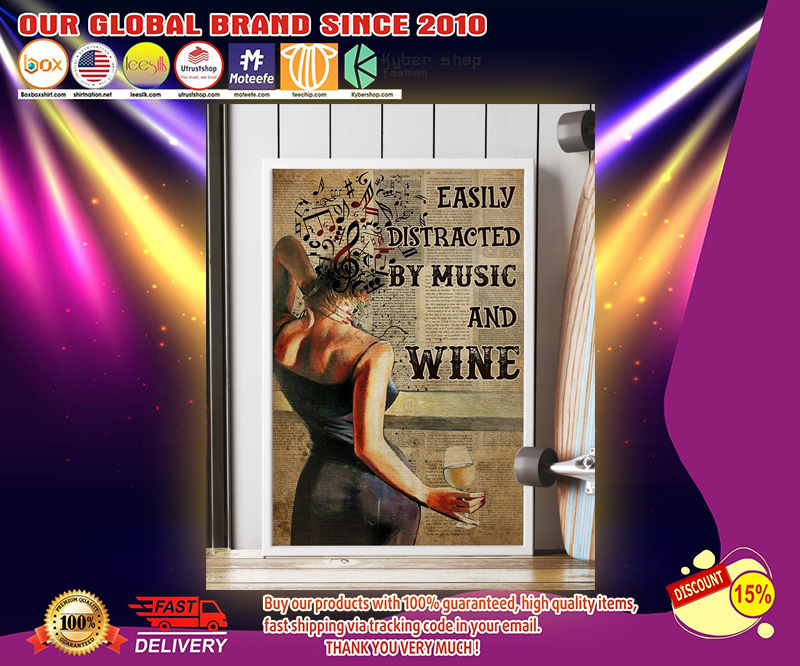 Girl Easily distracted by music and wine poster