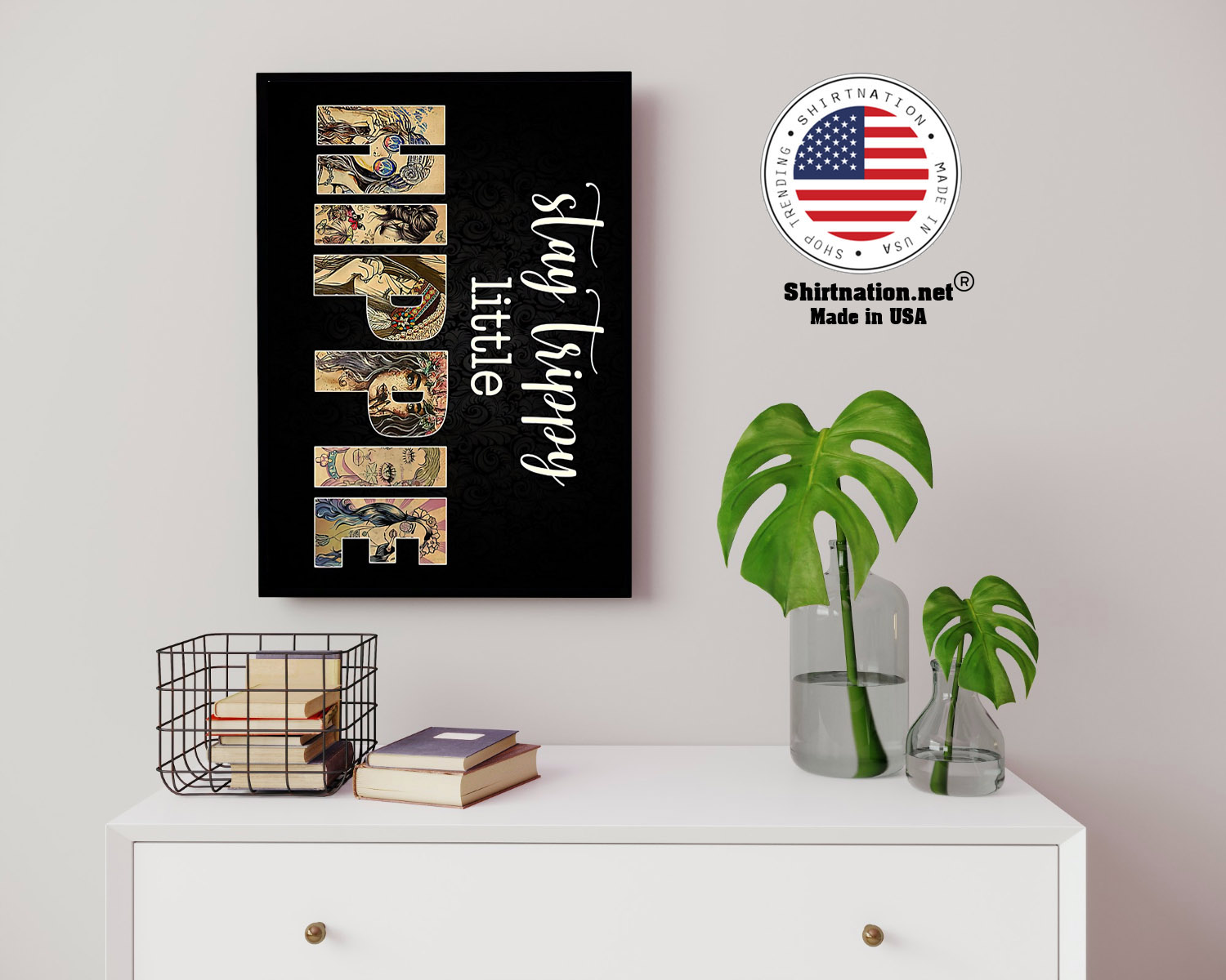 Girl Stay trippy little hippie poster 14