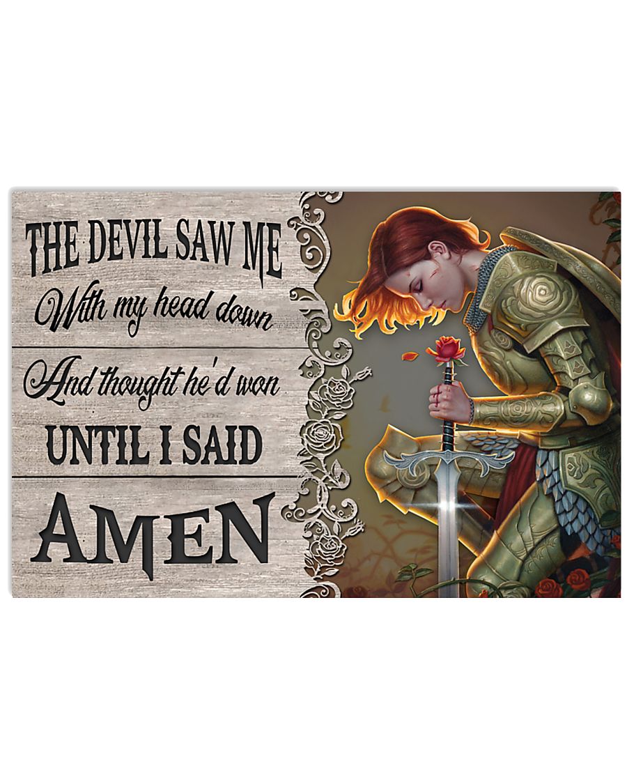 Girl The devil saw me with my head down and thought he'd won until i said amen poster