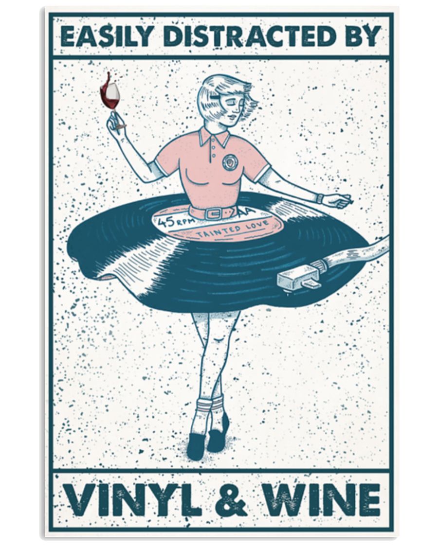Girl easily distracted by vinyl and wine poster