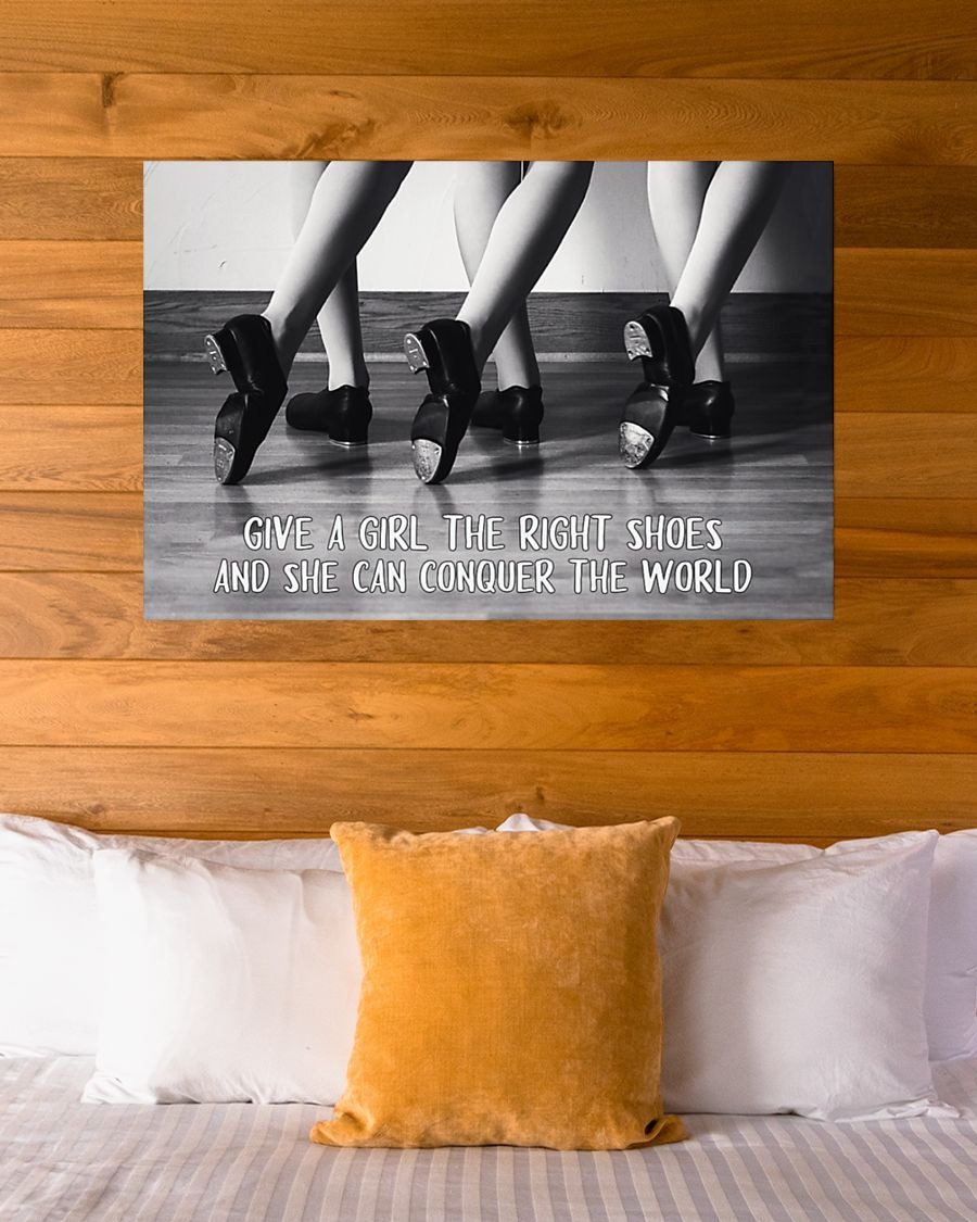 Give a girl the right shoes and she can conquer the world poster