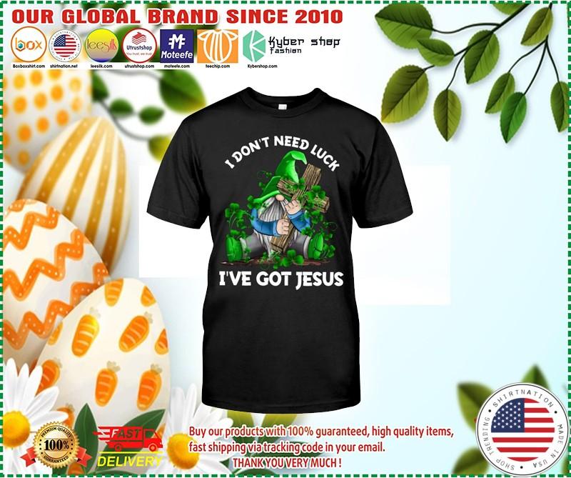 Gnomes hug Cross I don't need luck I've got jesus shirt