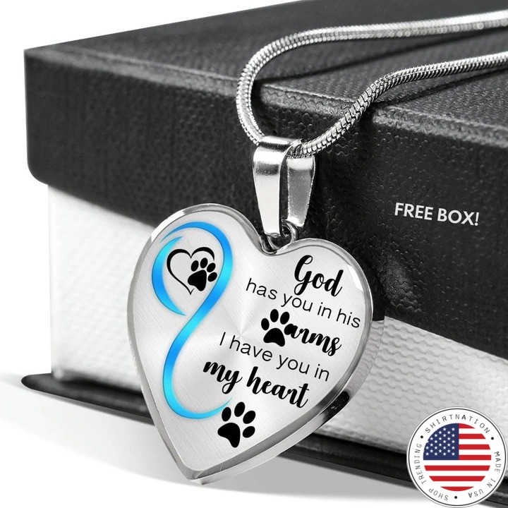 God has you in his arms I have you in my heart necklace 4