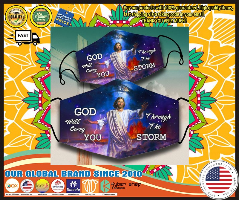 God will carry you throught the storm face mask 4