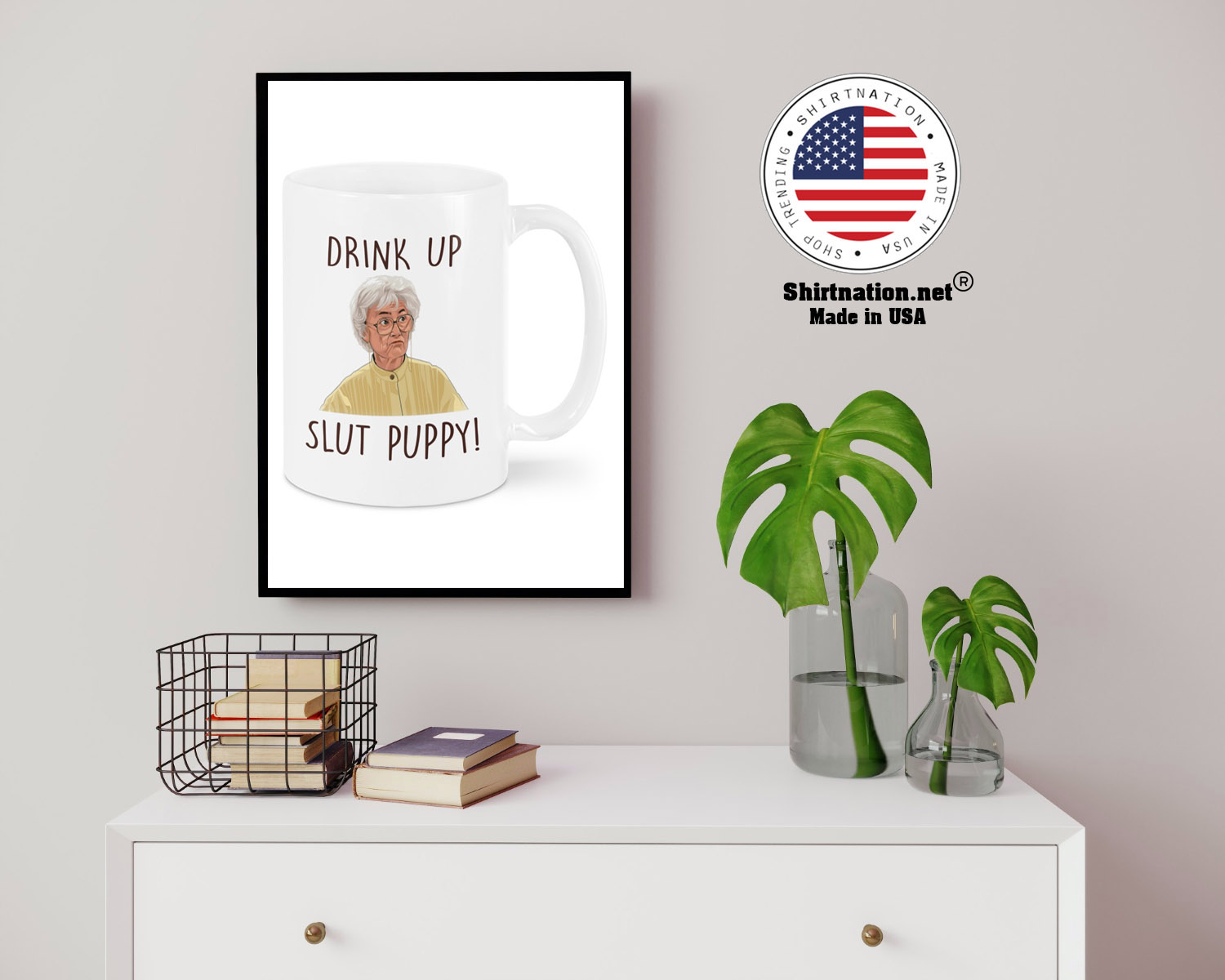 Golden girls Drink up slut puppy mug 14