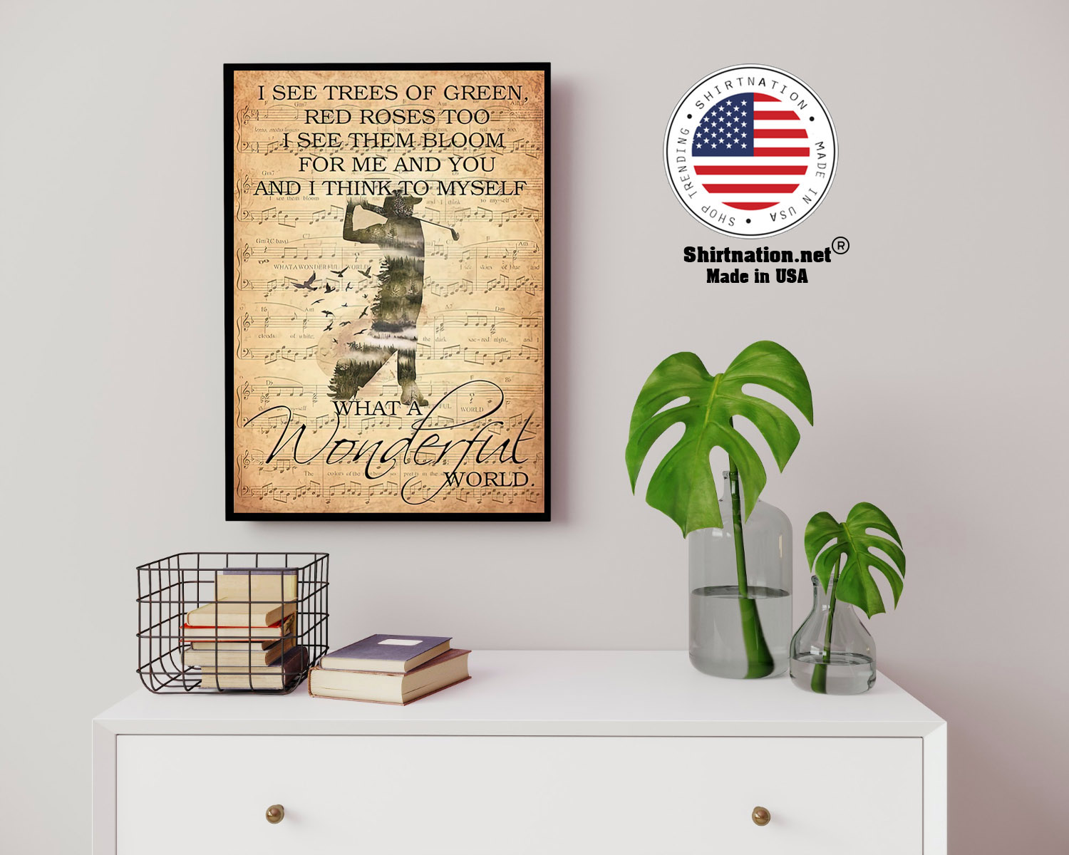 Golf I see trees of green red roses too I see them bloom for me and you poster 14