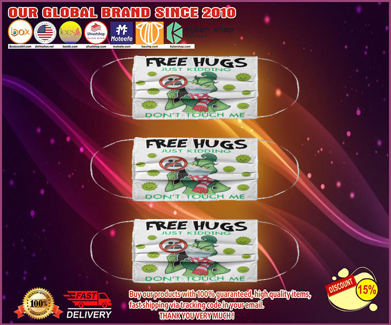 Grinch free hugs just kidding don't touch me face mask