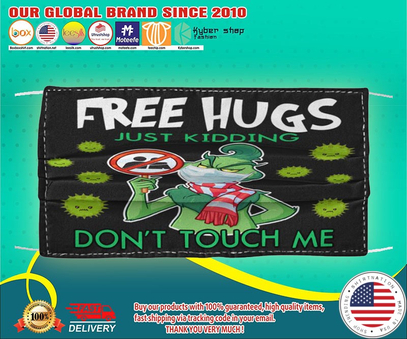 Grinch free hugs just kidding don't touch me face mask