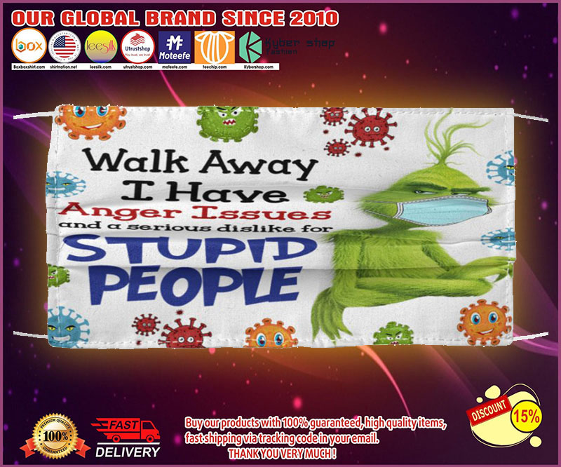 Grinch walk away I have anger issues face mask