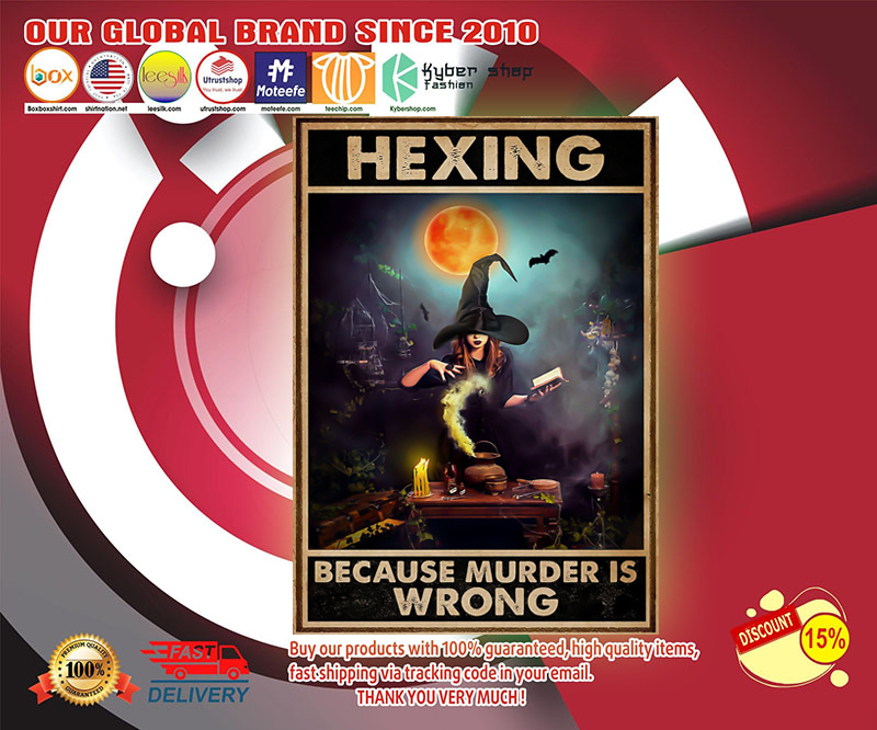Hexing because murder is wrong poster