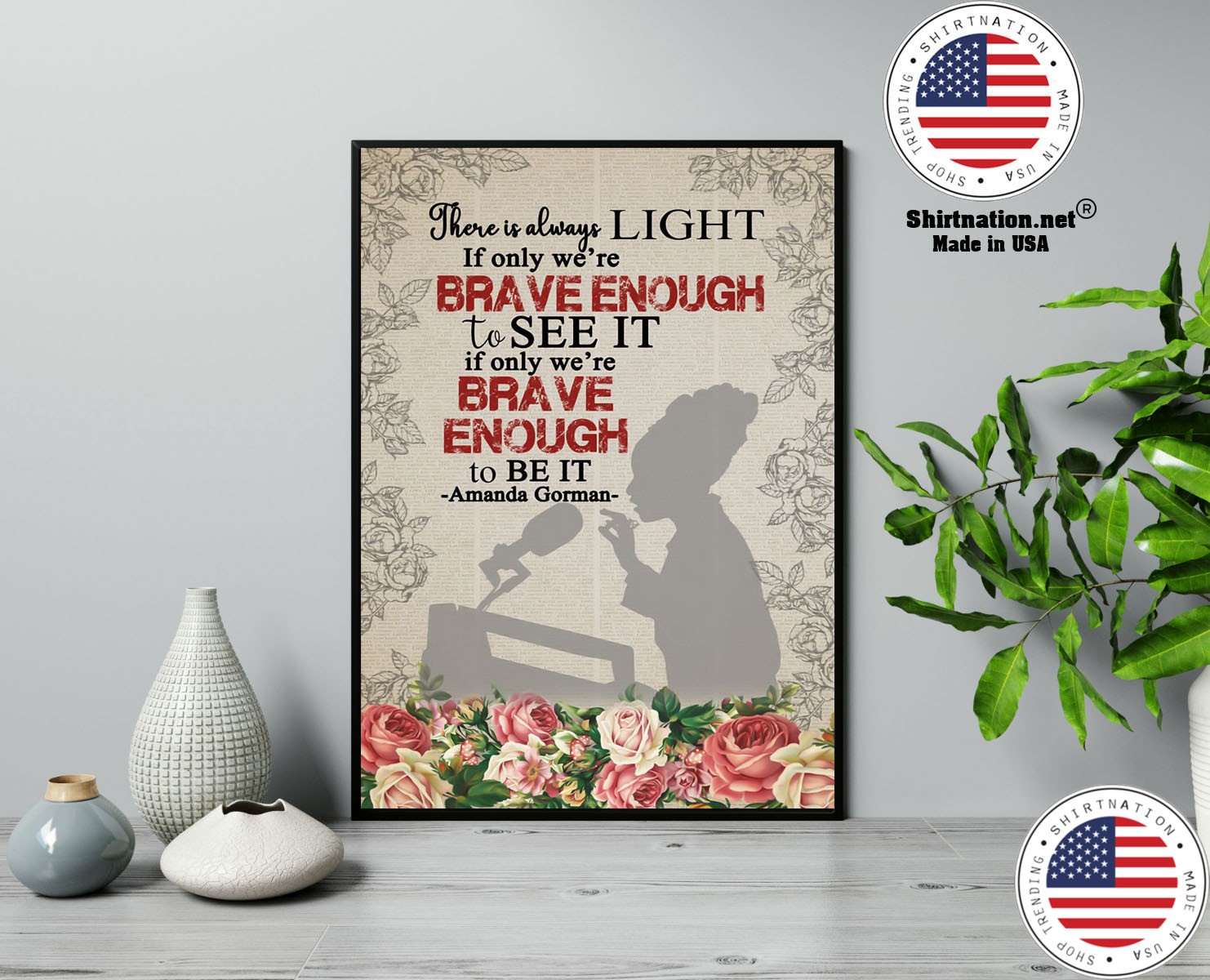 Hill we climb there is always light if only were brave enough to see it poster 13