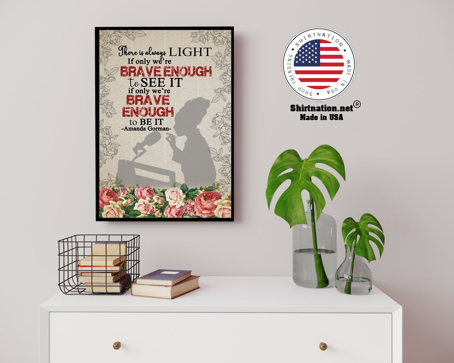 Hill we climb there is always light if only were brave enough to see it poster 14