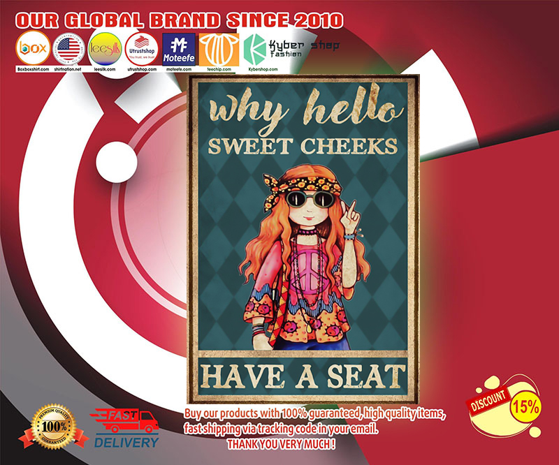 Hippie girl why hello sweet cheeks have a seat poster