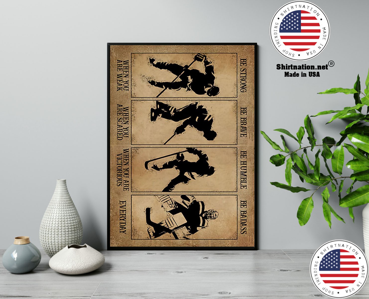 Hockey be strong be brave be humble be badass poster