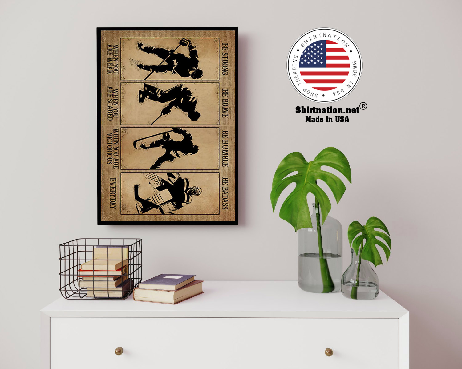 Hockey be strong be brave be humble be badass poster
