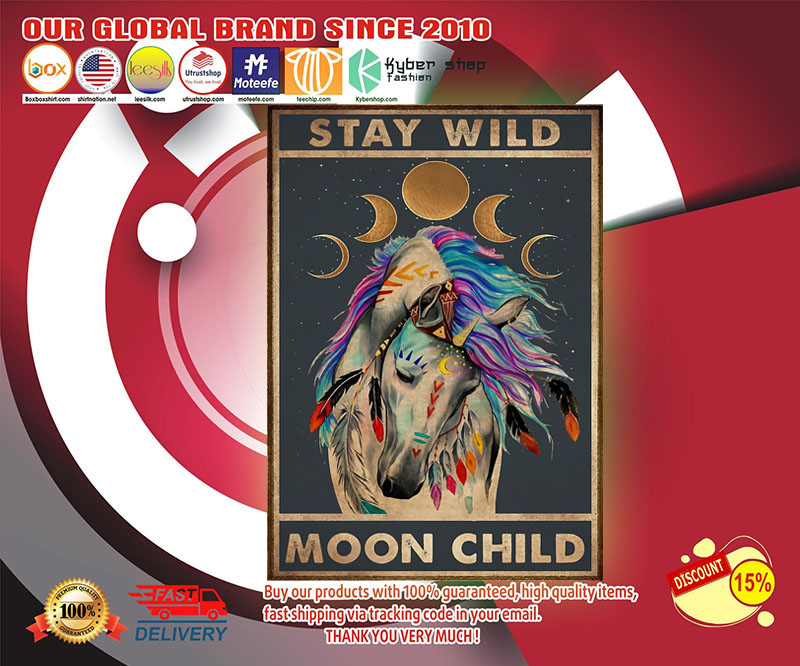 Horse Stay wild moon child poster