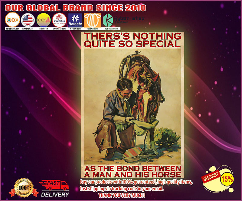 Horse Thers's nothing quite so special between a man and his horse poster