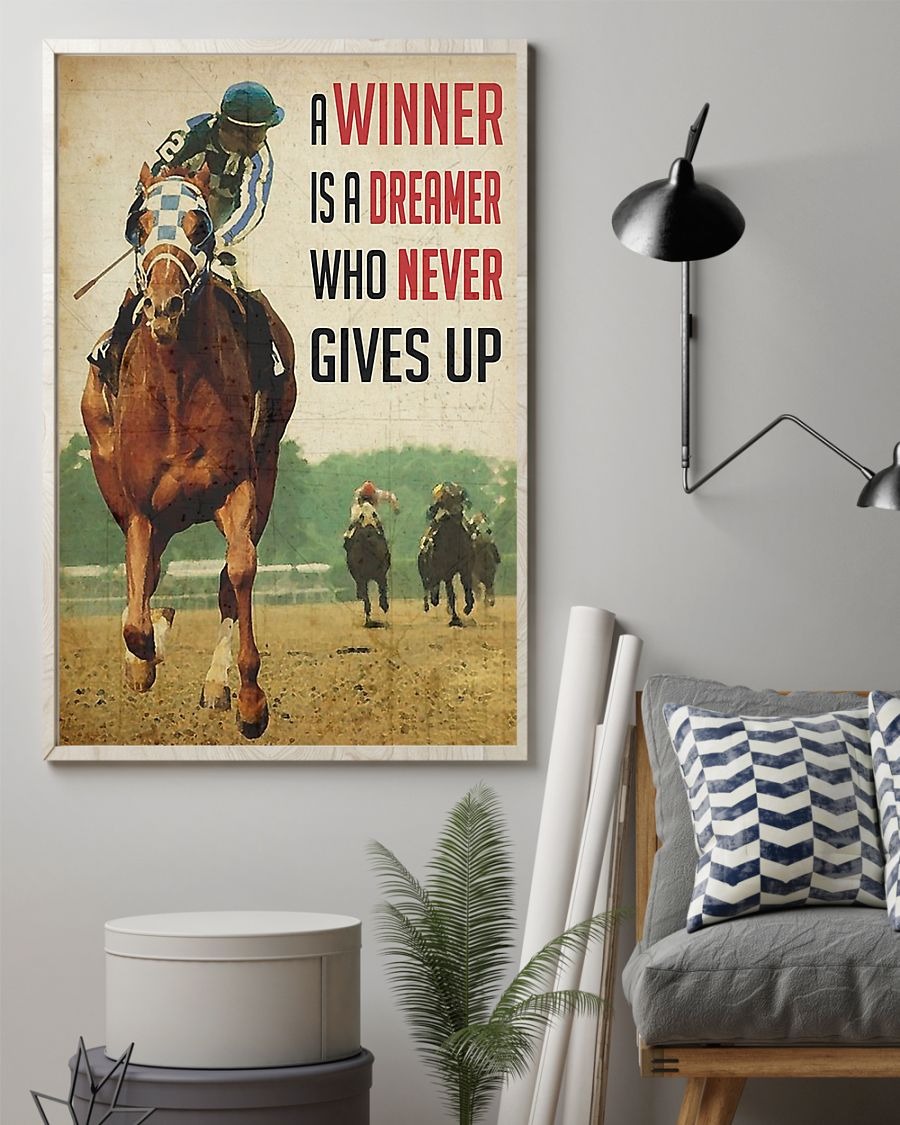Horse a winner is a dreamer who never gives up poster