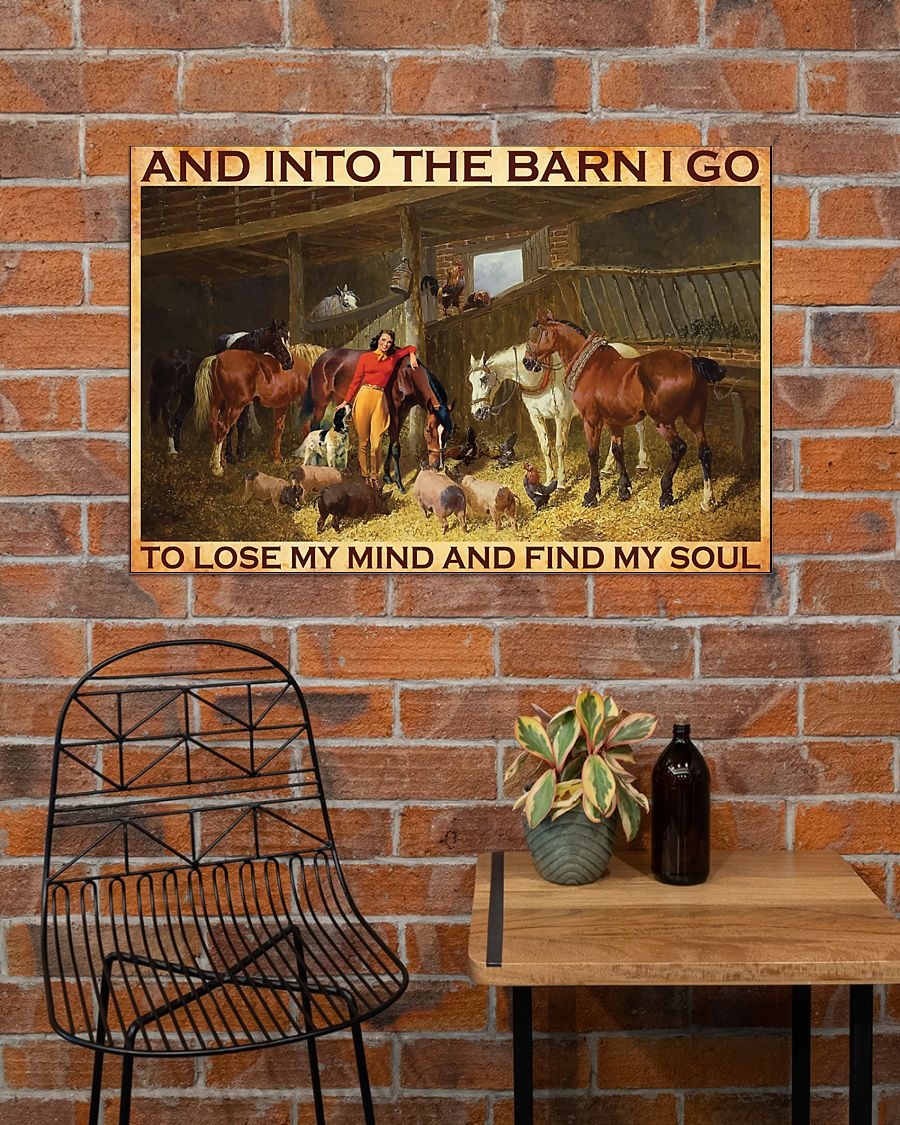 Horse and into the barn I go to lose my mind and find my soul poster