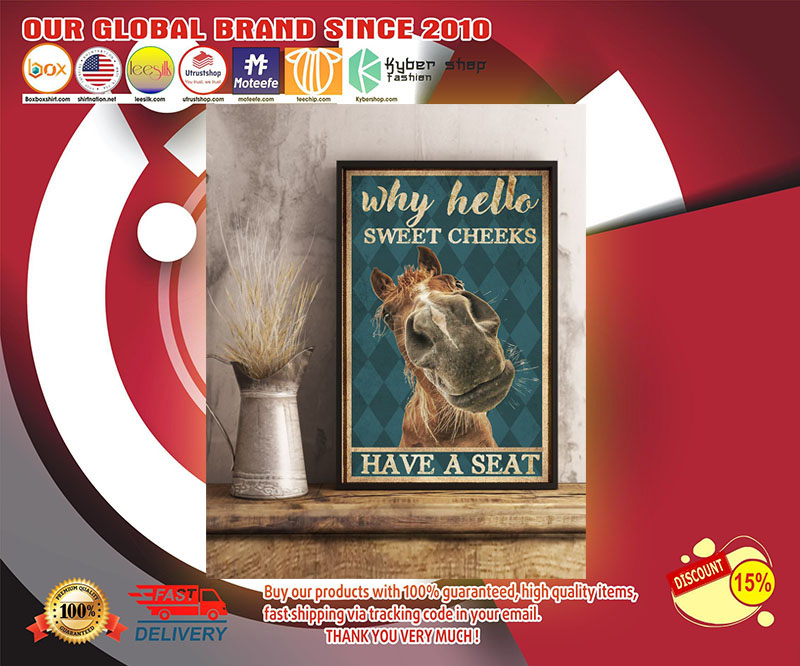 Horse why hello sweet cheeks have a seat poster