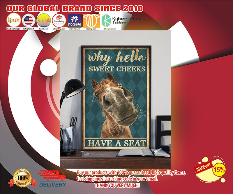 Horse why hello sweet cheeks have a seat poster
