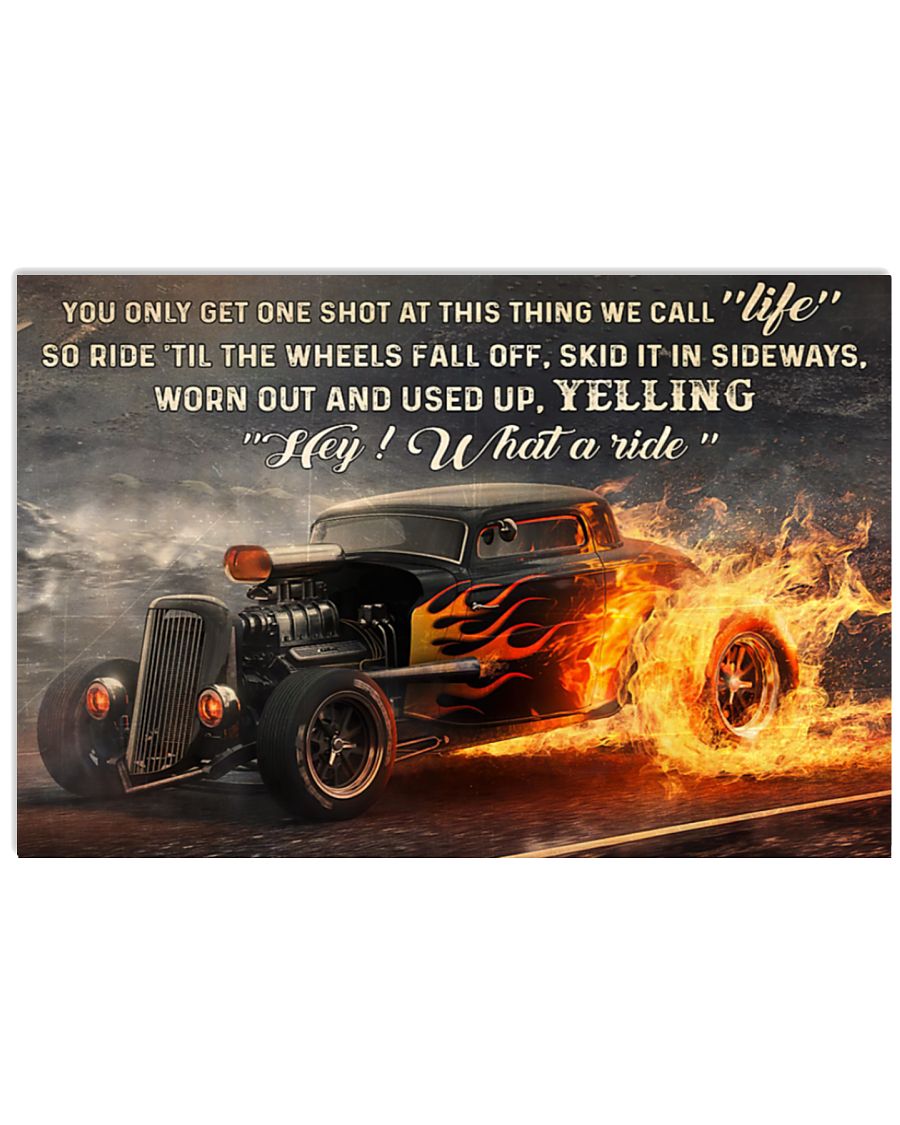 Hot rod you only get one shot at this thing we call life poster