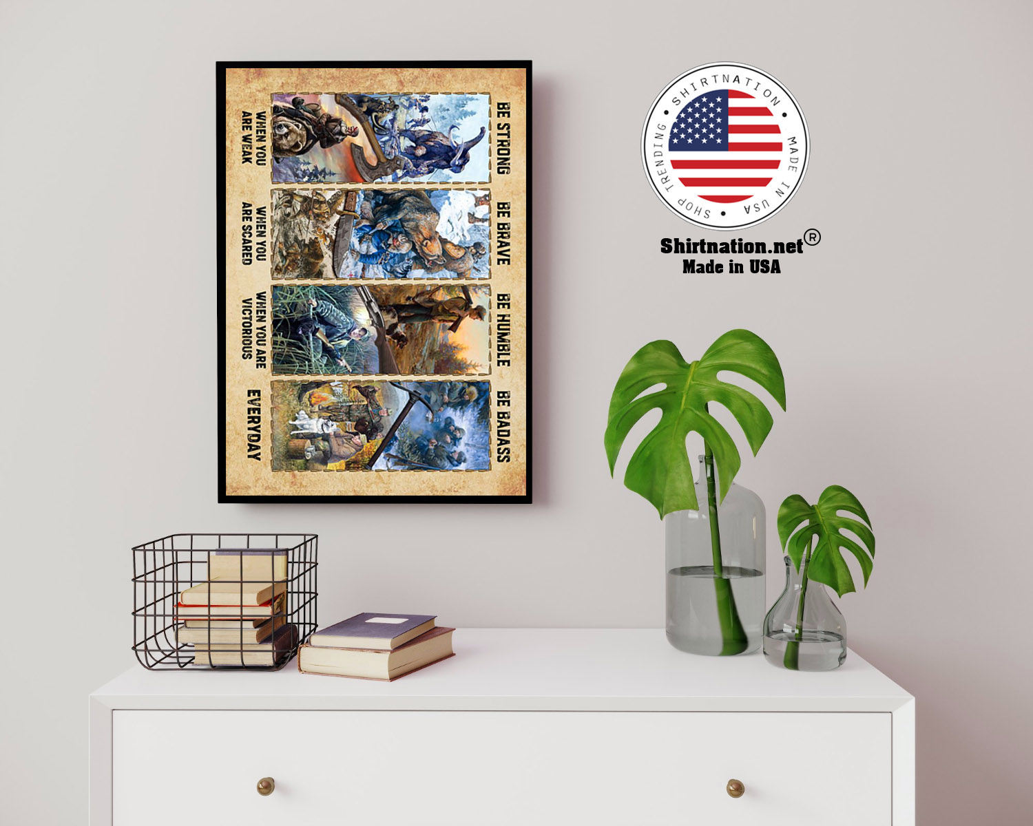 Hunting Be Strong Be Brave Be humble poster 14