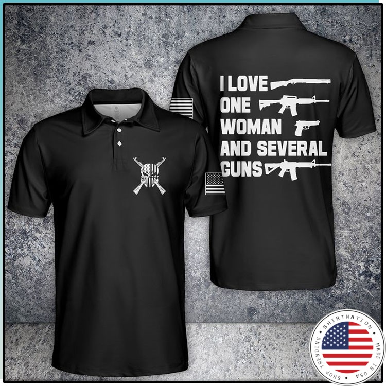 I Love One Woman And Several Guns Polo Shirt2