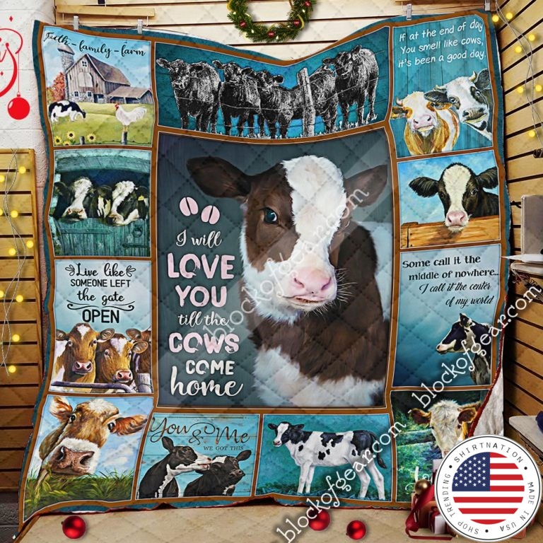 I Will Love You Till The Cows Come Home Quilt