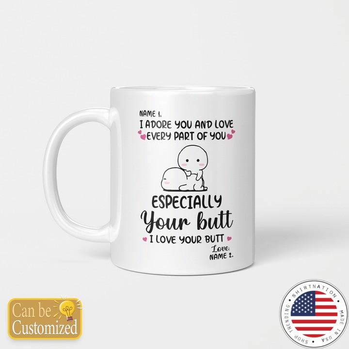 I adore you and love every part of you custom name mug