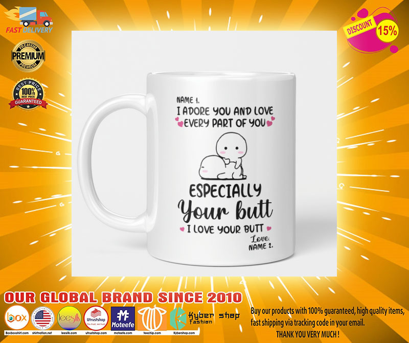 I adore you and love every part of you custom name mug
