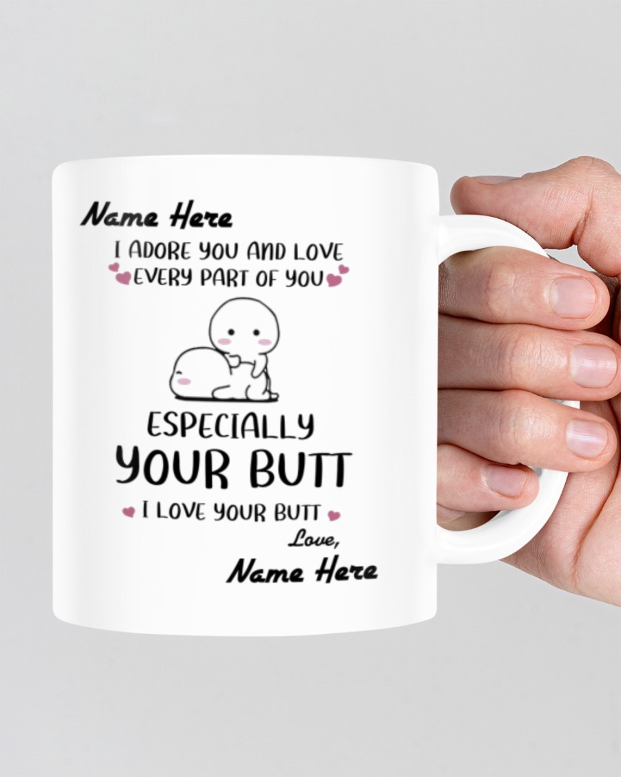 I adore you and love every part of you custom name mug