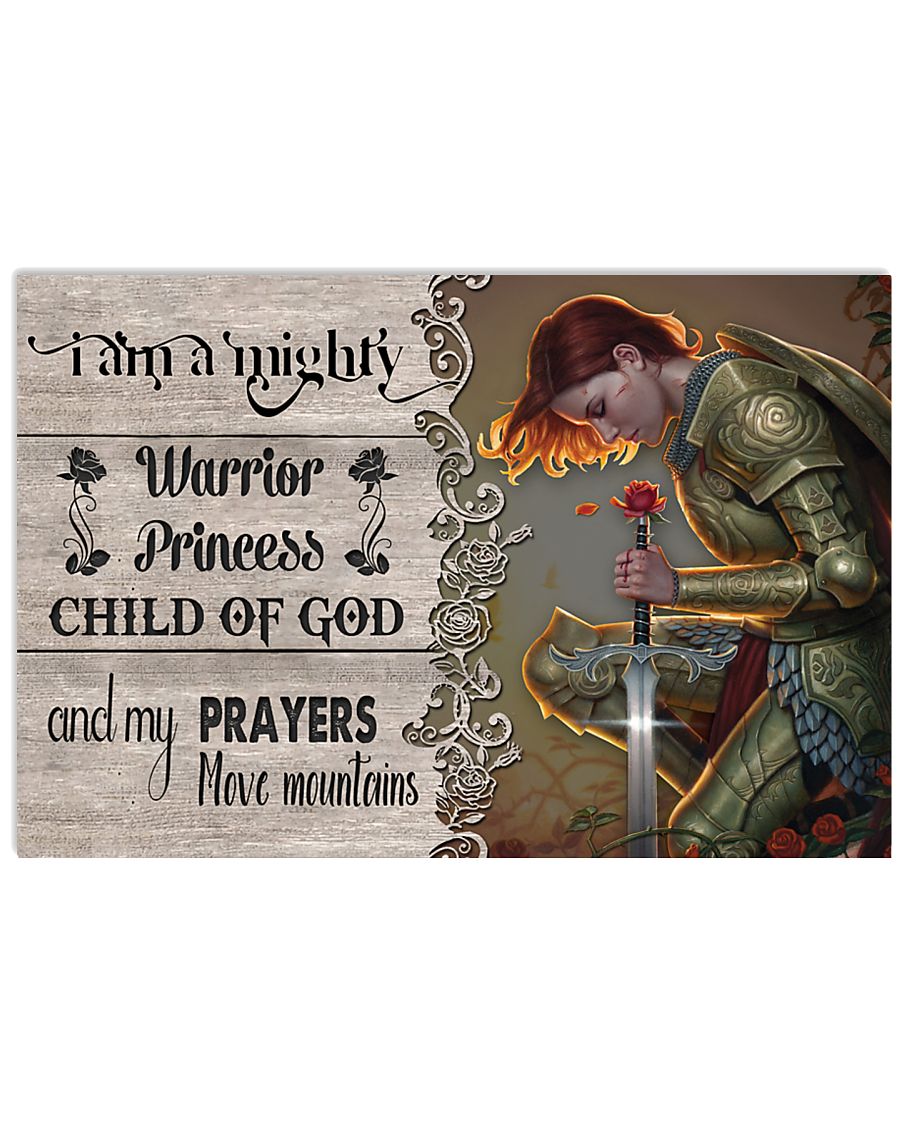 I am a mighty warrior princess child of god and my prayers poster