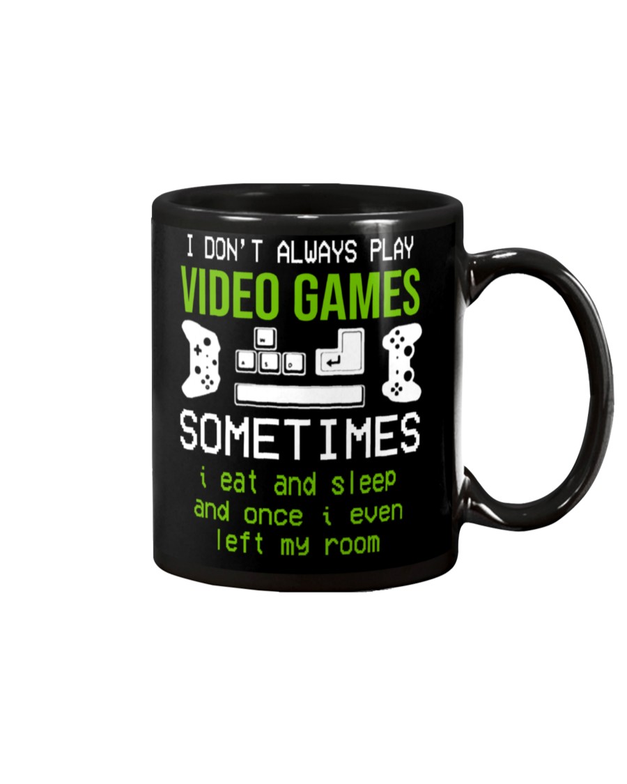 I don't always play video games mug