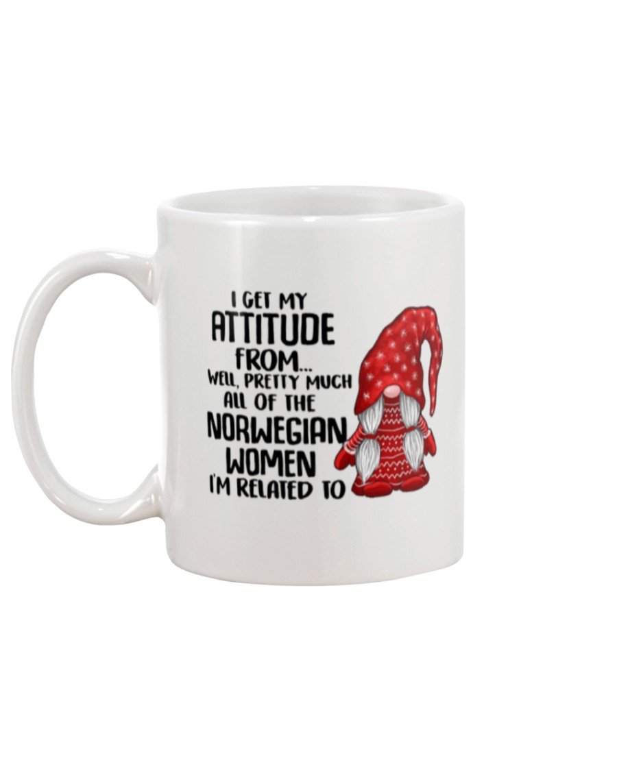 I get my attitude from well pretty much all of the norwegian women i'm related to mug