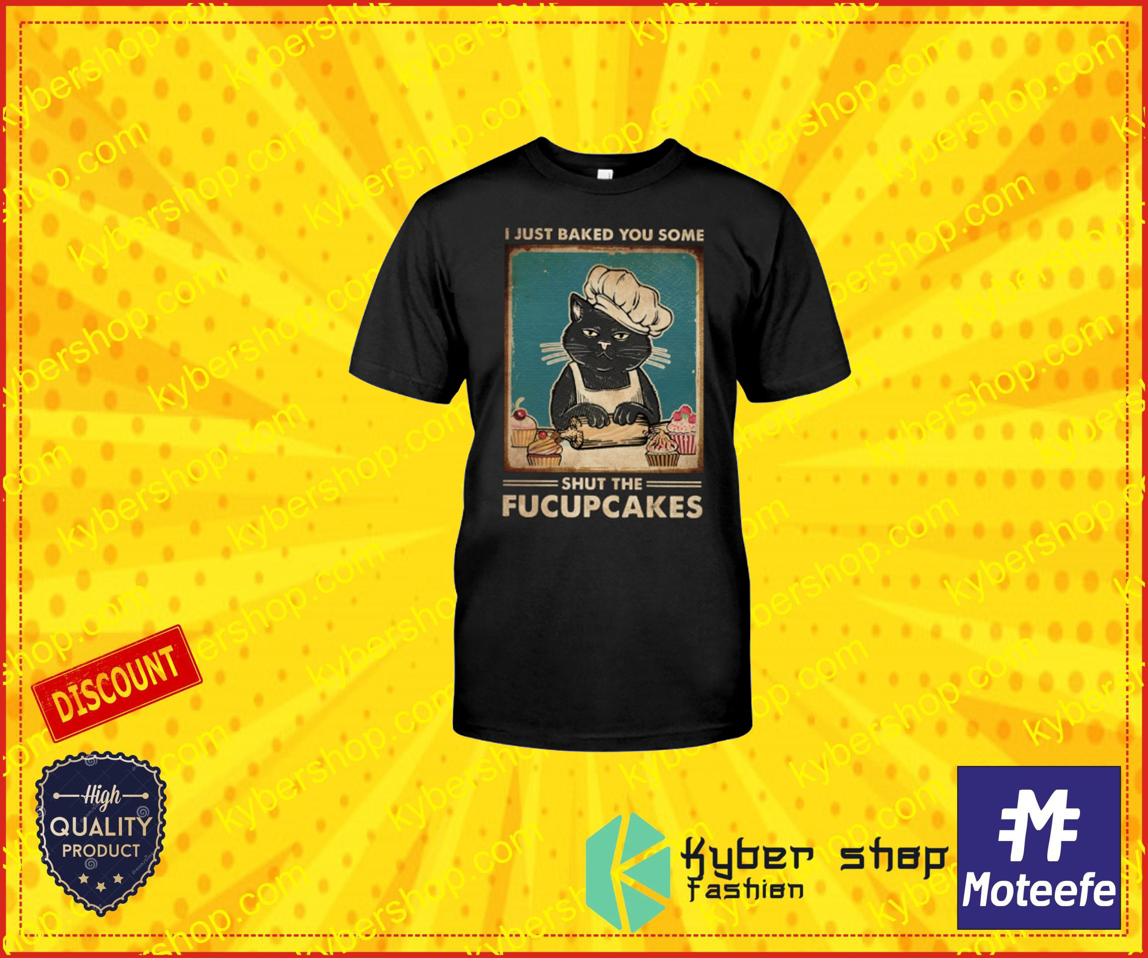 I just baked you some shut the fucupcakes shirt, hoodie