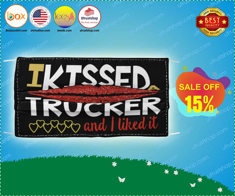 I kissed a trucker and i liked it face mask