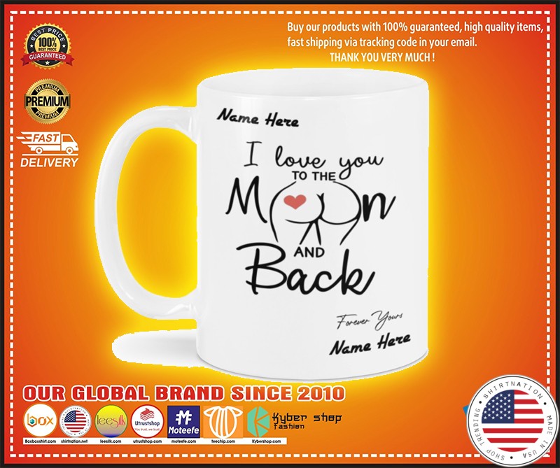 I love you to the moon and back forever your custom name mug