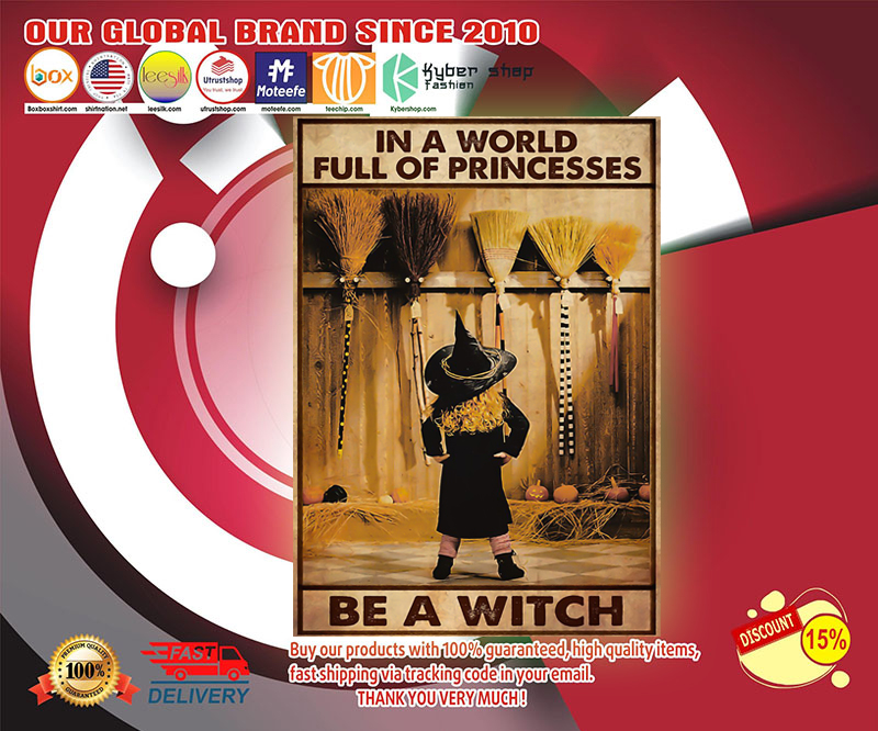 In a world full of princesses be a witch poster